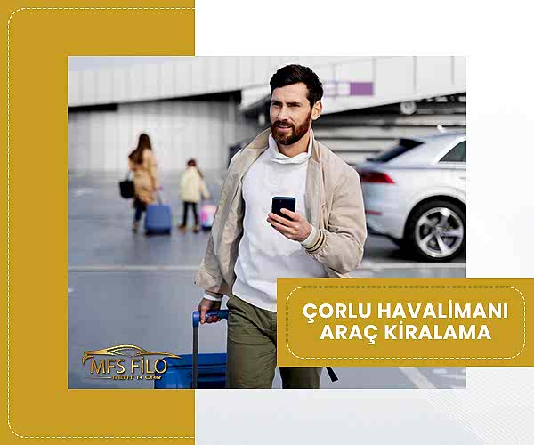 Çorlu Havalimanı Araç Kiralama